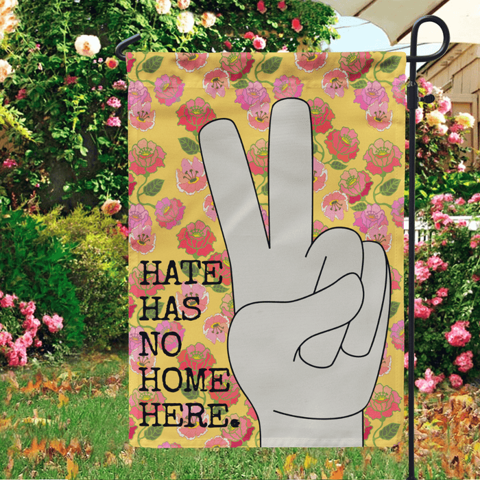 Hippie Garden Flag Hate Has No Home Here - GIFTCUSTOM
