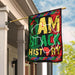 I Am Black History Flag | Garden Flag | Double Sided House Flag - GIFTCUSTOM