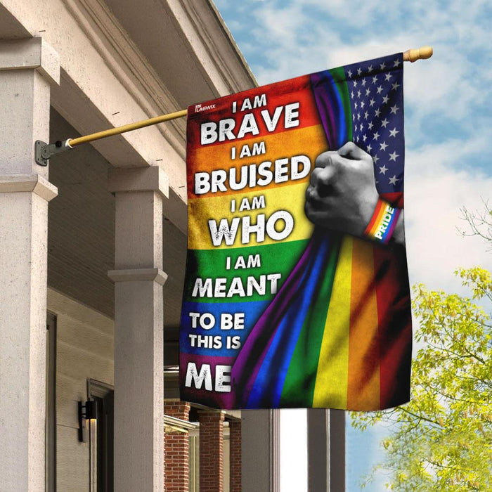 I Am Brave I Am Bruised LGBT Pride Flag | Garden Flag | Double Sided House Flag - GIFTCUSTOM