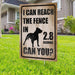 I Can Reach The Fence Pitbull Yard Sign (24 x 18 inches) - GIFTCUSTOM