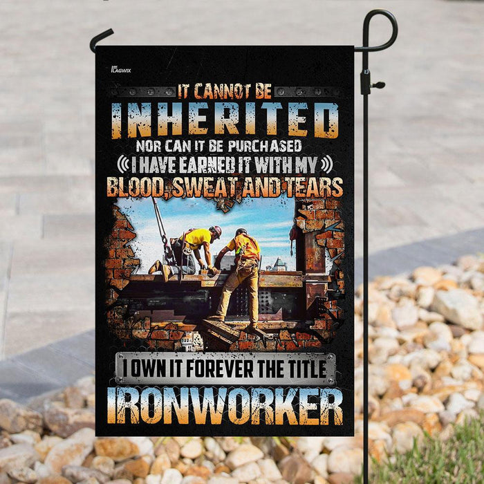 I Own It Forever The Title Ironworker Flag | Garden Flag | Double Sided House Flag - GIFTCUSTOM