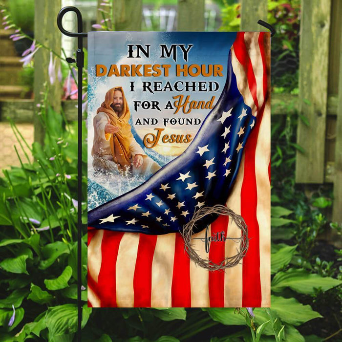 In My Darkest Hour I Found Jesus Flag | Garden Flag | Double Sided House Flag - GIFTCUSTOM