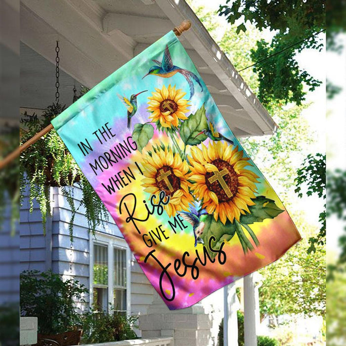 In The Morning When I Rise Give Me Jesus | Garden Flag | Double Sided House Flag - GIFTCUSTOM