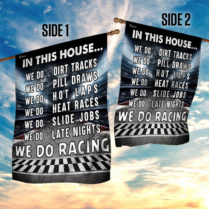 In This House We Do Racing Flag | Garden Flag | Double Sided House Flag - GIFTCUSTOM