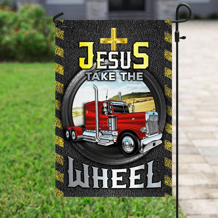 Jesus Take The Wheel Flag | Garden Flag | Double Sided House Flag - GIFTCUSTOM