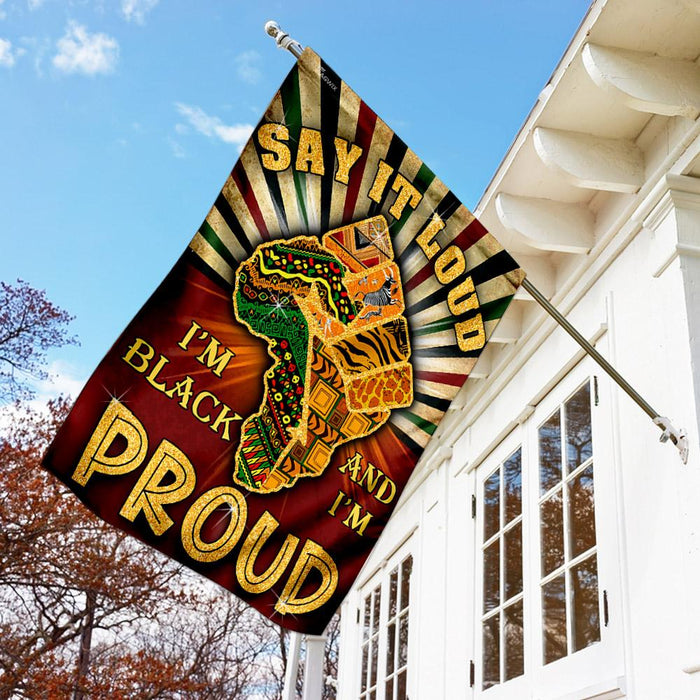 Juneteenth. Say It Loud I’m Black And I’m Proud Flag | Garden Flag | Double Sided House Flag - GIFTCUSTOM