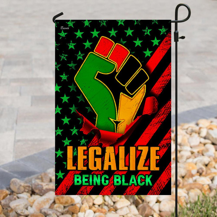 Junetenth Legalize Being Black Flag | Garden Flag | Double Sided House Flag - GIFTCUSTOM