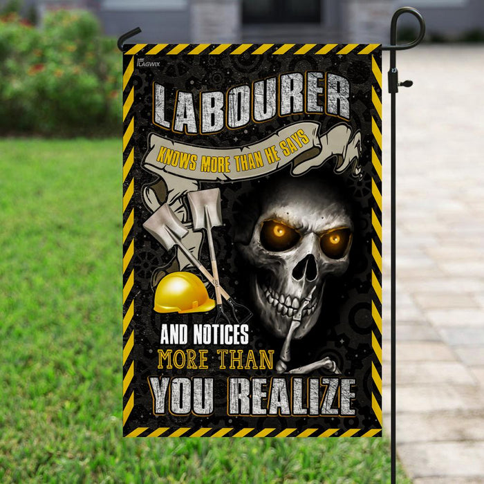 Labourer Skull Knows More Than He Says Flag | Garden Flag | Double Sided House Flag - GIFTCUSTOM