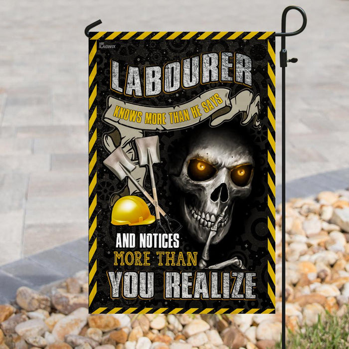 Labourer Skull Knows More Than He Says Flag | Garden Flag | Double Sided House Flag - GIFTCUSTOM