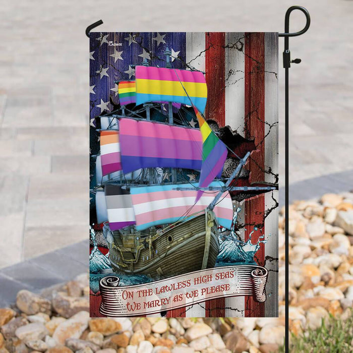 LGBT Ship On The Lawless High Seas Flag | Garden Flag | Double Sided House Flag - GIFTCUSTOM