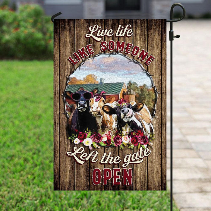 Live Life Like Someone Left The Gate Open Cow Flag | Garden Flag | Double Sided House Flag - GIFTCUSTOM