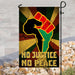 No Justice No Peace Proud Africa Flag | Garden Flag | Double Sided House Flag - GIFTCUSTOM