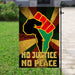 No Justice No Peace Proud Africa Flag | Garden Flag | Double Sided House Flag - GIFTCUSTOM