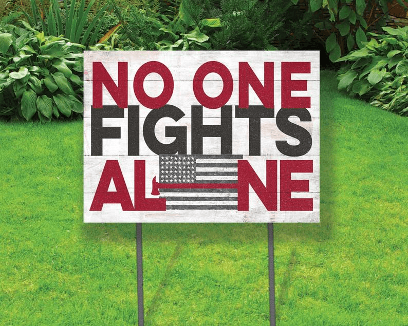 No One Fights Alone Red Line Firefighter Yard Sign (24 x 18 inches) - GIFTCUSTOM