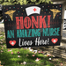 Nurse Yard Sign (24 x 18 inches), National Nurses Week Gift, Nurse Appreciation Week 2020 Honk Frontline Worker Nurse Lives Here - GIFTCUSTOM