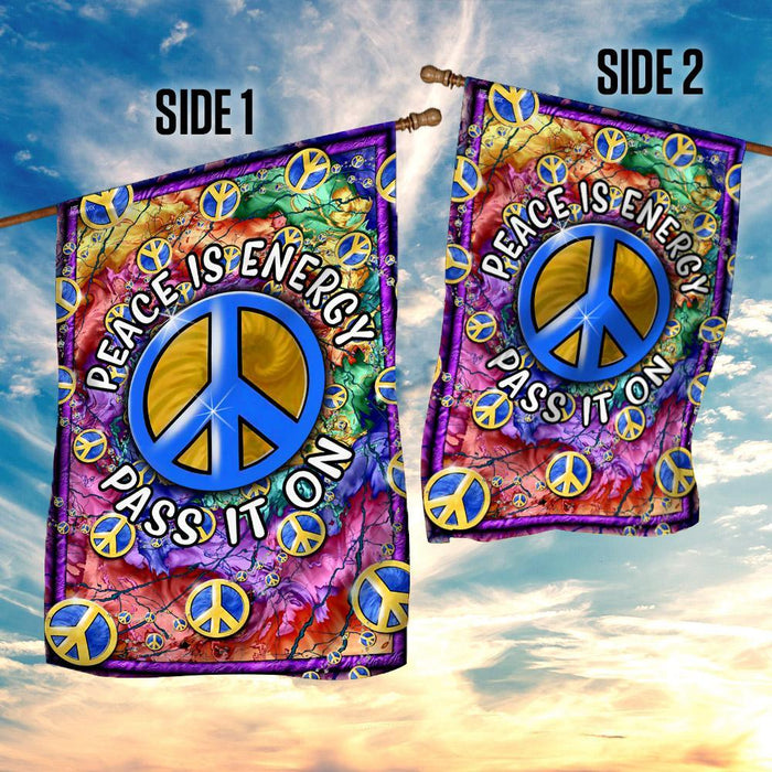 Peace Is Energy Pass It On Hippie Flag | Garden Flag | Double Sided House Flag - GIFTCUSTOM