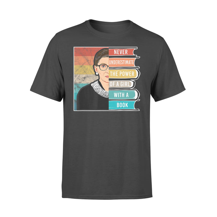 RBG - Never Underestimate The Power of A Girl With A Book - Standard T-shirt - GIFTCUSTOM