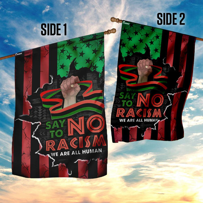 Say No To Racism We Are All Human Flag | Garden Flag | Double Sided House Flag - GIFTCUSTOM