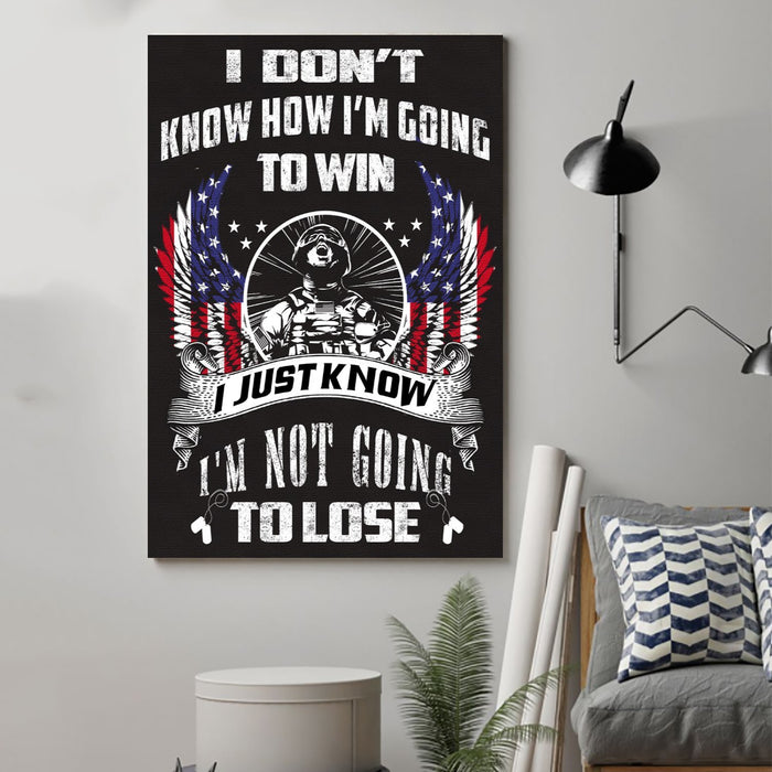 soldier Canvas and Poster ��� i am not going to lose wall decor visual art - GIFTCUSTOM