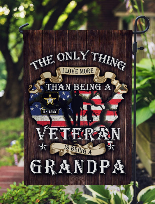The Only Thing I love More Than Being A Vateran Is Being A Grandpa, Army 1, Garden Flag, All Over Printed - GIFTCUSTOM