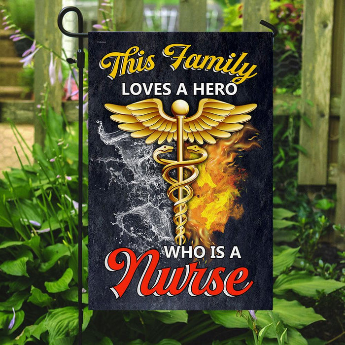 This Family Loves A Hero Who Is A Nurse Flag | Garden Flag | Double Sided House Flag - GIFTCUSTOM