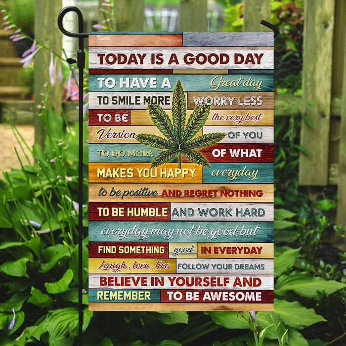 Today Is A Good Day Flag | Garden Flag | Double Sided House Flag - GIFTCUSTOM