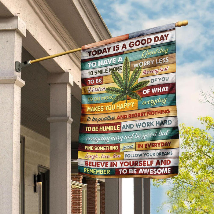 Today Is A Good Day Flag | Garden Flag | Double Sided House Flag - GIFTCUSTOM