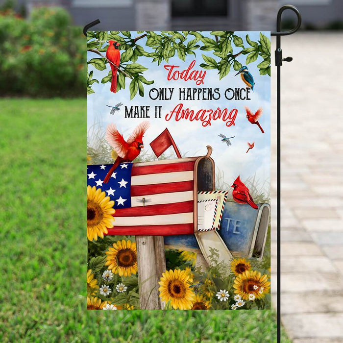 Today Only Happens Once Make It Amazing Flag | Garden Flag | Double Sided House Flag - GIFTCUSTOM