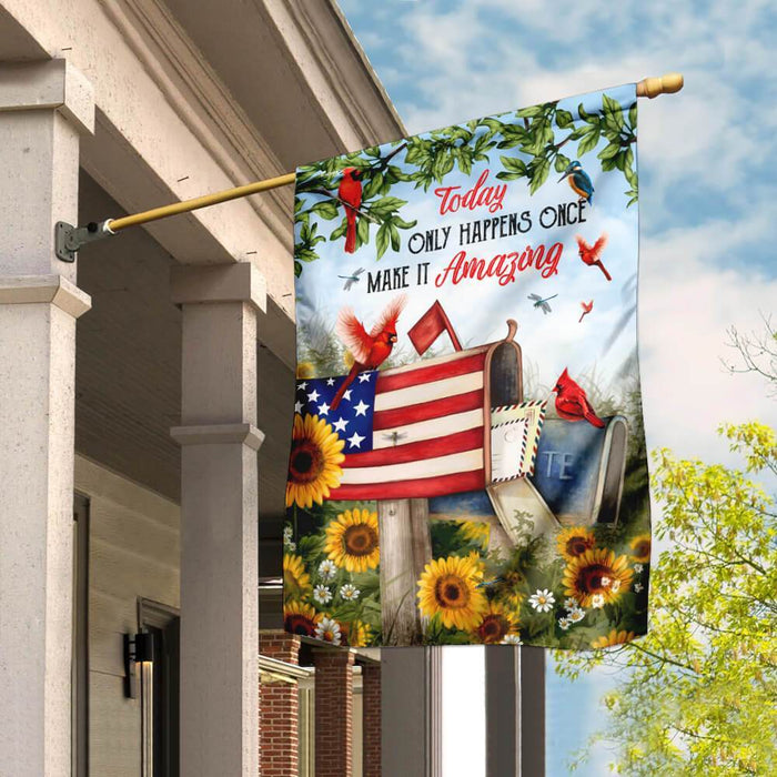 Today Only Happens Once Make It Amazing Flag | Garden Flag | Double Sided House Flag - GIFTCUSTOM