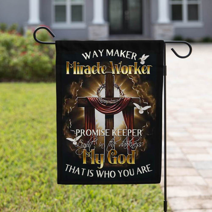 Way Maker, Miracle Worker, Promise Keeper My God That Is Who You Are Flag - GIFTCUSTOM