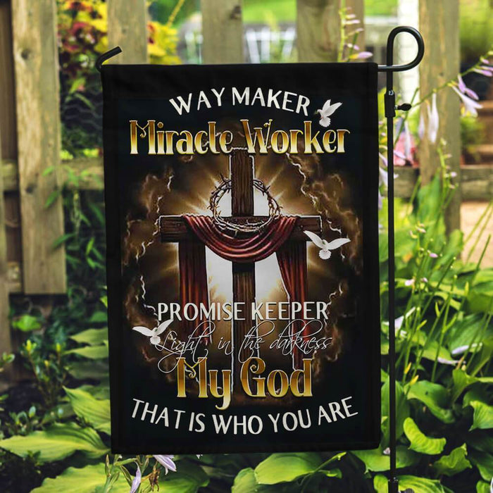 Way Maker, Miracle Worker, Promise Keeper My God That Is Who You Are Flag - GIFTCUSTOM