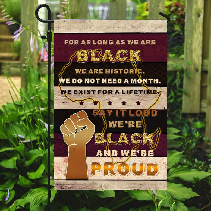 We Are Historic Black Proud Flag | Garden Flag | Double Sided House Flag - GIFTCUSTOM