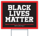 Yard Sign (24 x 18 inches) Black Lives Matter - GIFTCUSTOM