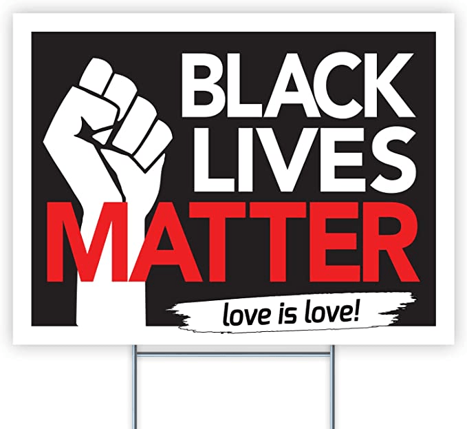 Yard Sign (24 x 18 inches) Black Lives Matter - GIFTCUSTOM