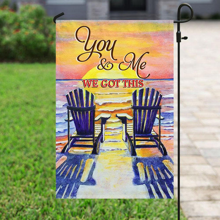 You & Me We Got This Flag | Garden Flag | Double Sided House Flag - GIFTCUSTOM