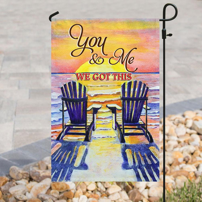 You & Me We Got This Flag | Garden Flag | Double Sided House Flag - GIFTCUSTOM