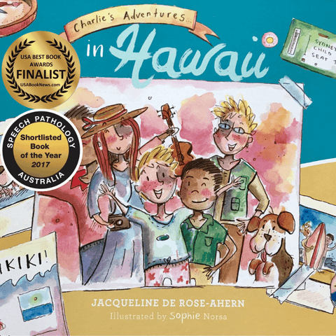 Charlie's Adventures in Hawaii by Jacqueline de Rose-Ahern