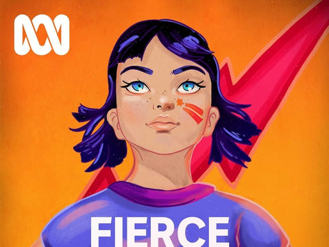 Fierce Girls - ABC Listen Podcast