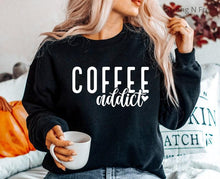 Load image into Gallery viewer, Coffee Addict Sweatshirt - Coffee Shirt - Coffee Sweater - Coffee Crewneck - Coffee Drinker Gift