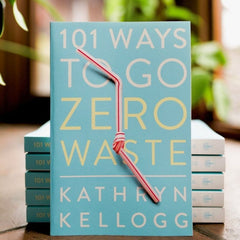 101 Ways to Go Zero Waste by Kathryn Kellog