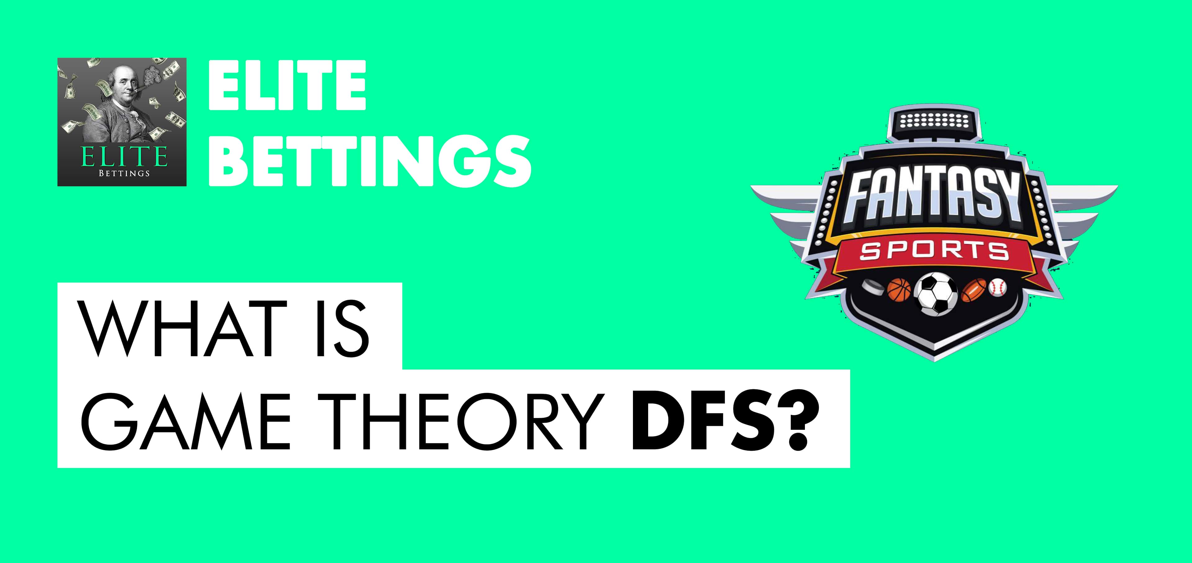 Game Theroy DFS | Elite Bettings