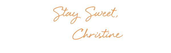signature - stay sweet, christine