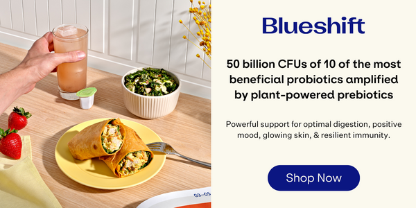 Blueshift Pre + Probiotic Ultra. 50 billion CFUs of 10 of the most beneficial probiotics amplified by plant-powered prebiotics. Powerful support for optimal digestion, positive mood, glowing skin, & resilient immunity. Shop Now.