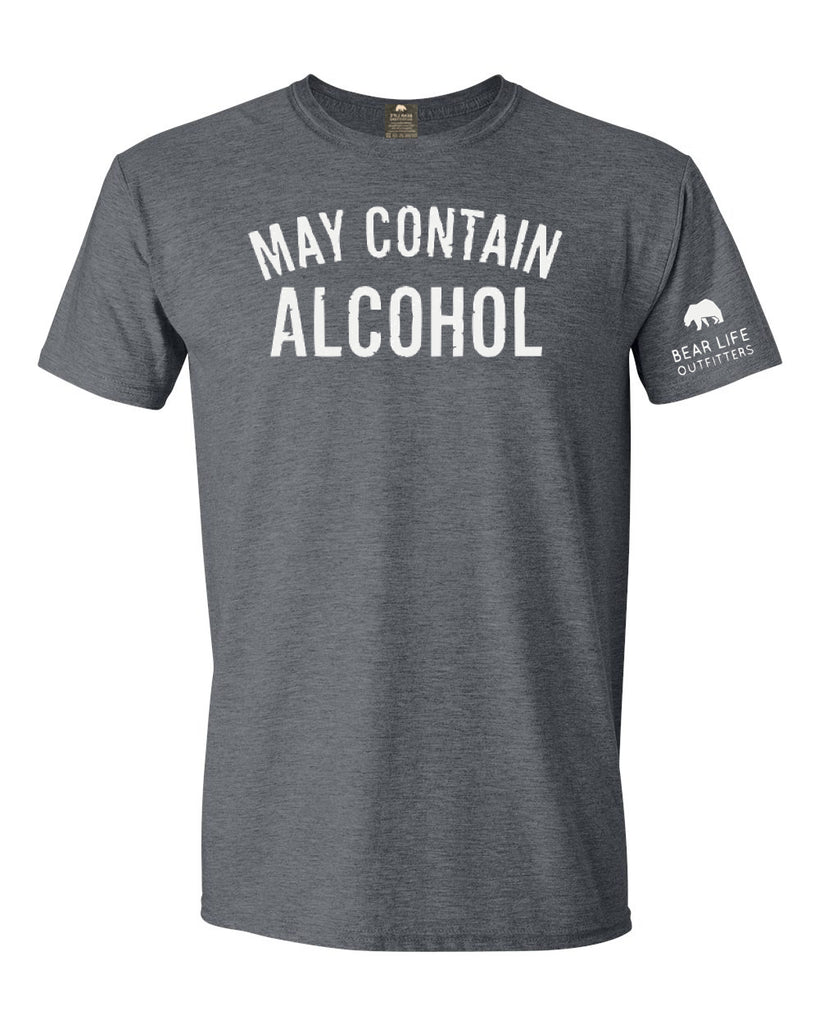 May Contain Alcohol T Shirt By Bear Life Outfitters