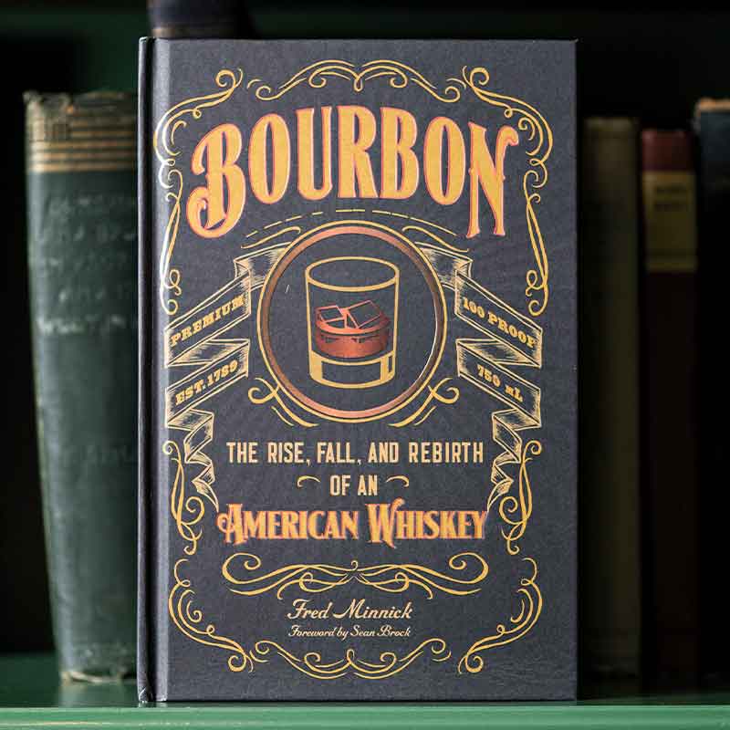 bourbon the rise fall and rebirth of an american whiskey