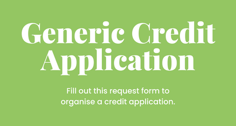 Generic Credit Application - Fill out this request form to organise a credit application.