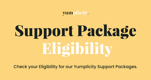 Check Support Package Eligibility - Check your Eligibility for our Yumplicity Support Packages