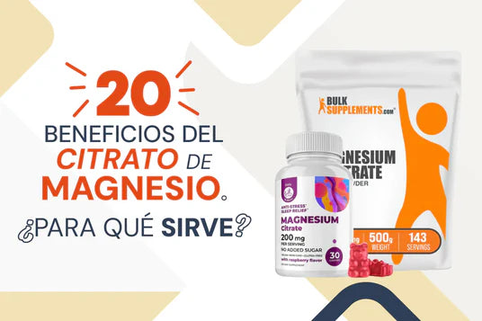 20 beneficios del Citrato de magnesio. ¿Para qué sirve?