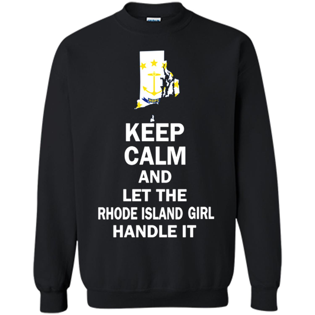 Keep Calm And Let The Rhode Island Girl Handle It Toptees Shop - 