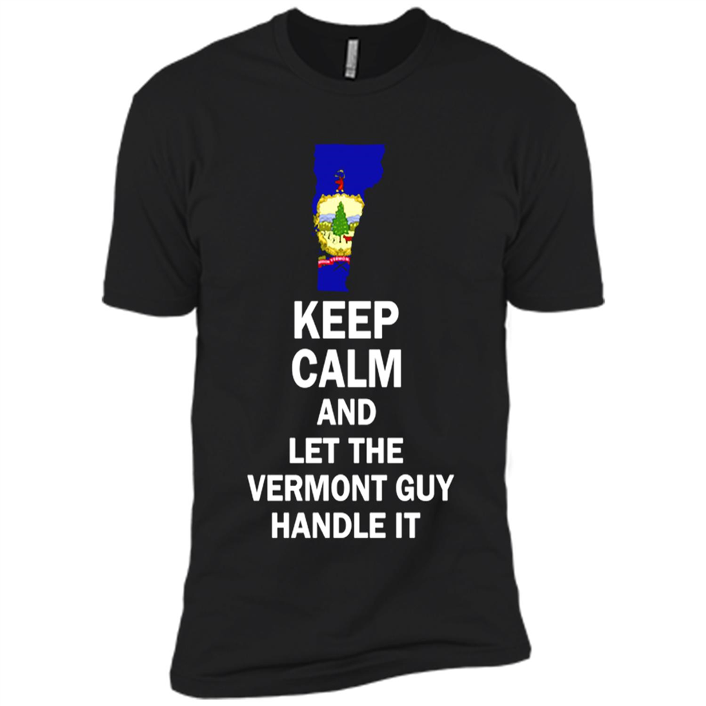 Keep Calm And Let The Vermont Guy Handle It Toptees Shop - Premium Short Sleeve T-shirt